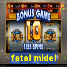 fatal midel